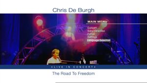Chris De Burgh: The Road To Freedom - Live In Concert