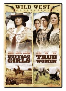 Buffalo Girls & True Women