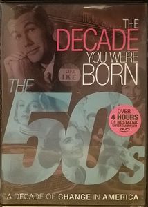 The Decade You Were Born: The 50s
