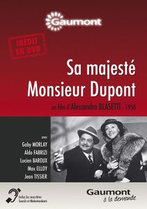 Sa majesté monsieur Dupont