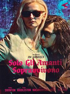 Solo Gli Amanti Sopravvivono