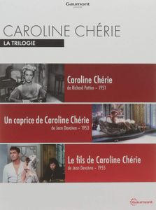 Caroline Chérie - La trilogie