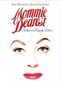 Mommie Dearest (Hollywood Royalty Edition)