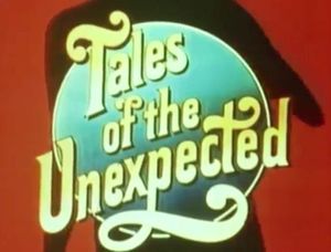 Tales Of The Unexpected