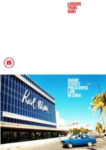 Louder Than War: Manic Street Preachers Live In Cuba