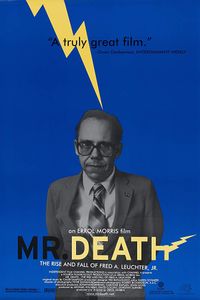 Mr. Death: The Rise and Fall of Fred A Leuchter, Jr.