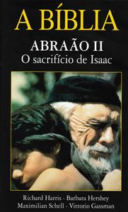 A Bíblia: Abraão II - O Sacrifício De Isaac