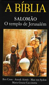 A Bíblia: Salomão - O Templo De Jerusalém