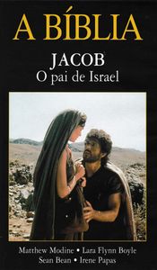 A Bíblia: Jacob - O Pai De Israel