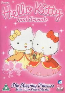 Hello Kitty And Friends - The Sleeping Princess And Two Other Stories