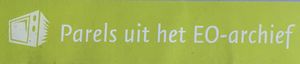 Parels Uit Het EO-Archief