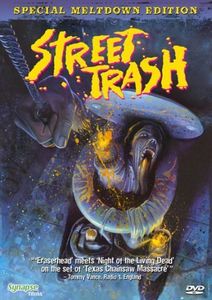 Street Trash – Special Meltdown Edition