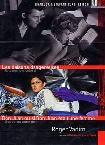 Roger Vadim:  Les liaisons dangereuses (Relazioni pericolose) / Don Juan ou Si Don Juan était une femme... (Una donna come me)