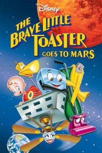 The Brave Little Toaster Goes To Mars