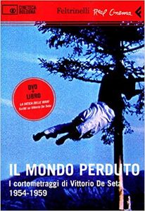 Il Mondo Perduto - I Cortometraggi di Vittorio De Seta 1954-1959