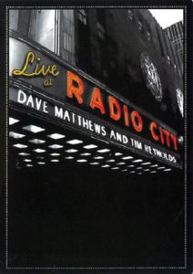 Dave Matthews & Tim Reynolds: Live At Radio City