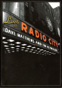 Dave Matthews and Tim Reynolds: Live at Radio City