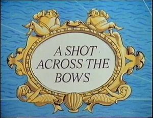 A Shot Across The Bows