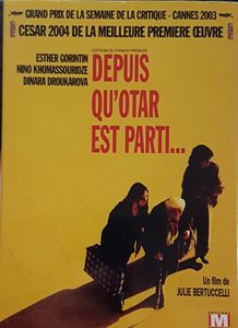 Depuis qu'Otar est parti...