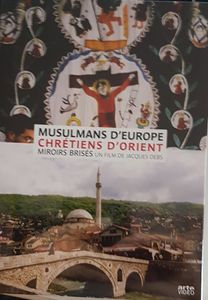 Musulmans d'Europe Chrétiens d'Orient, Miroirs brisés