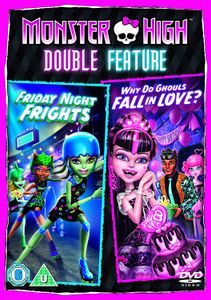Monster High Double Feature: Friday Night Frights / Why Do Ghouls Fall In Love?