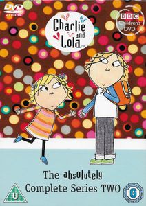 Charlie and Lola: The Absolutely Complete Series TWO