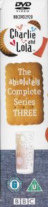 Charlie and Lola: The Absolutely Complete Series THREE