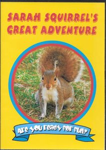 Sarah Squirrel's Great Adventure