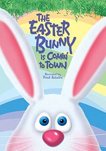 The Easter Bunny Is Comin' To Town