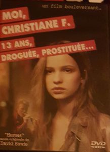 Moi, Christiane F. 13 Ans, Droguée, Prostituée...
