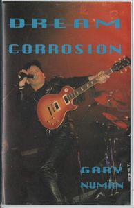 Gary Numan: The Dream Corrosion Tour