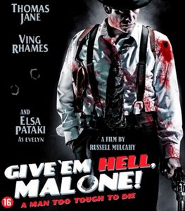Give 'em Hell, Malone
