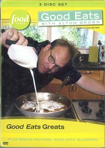 Good Eats With Alton Brown: Good Eats Greats