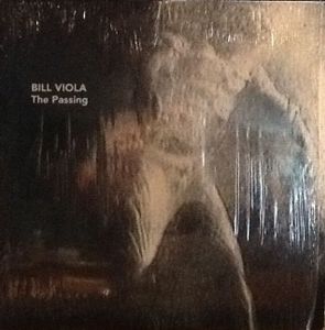 Bill Viola The Passing