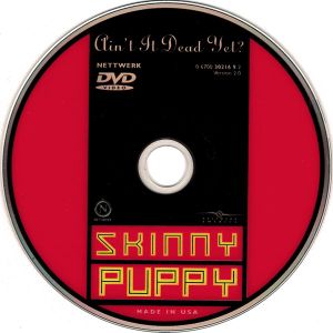Skinny Puppy -  Ain't It Dead Yet?