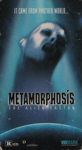 Metamorphosis: The Alien Factor