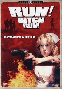 Run! Bitch Run!