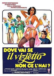 Dove vai se il vizietto non ce l'hai?
