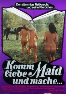 Komm Liebe Maid Und Mache...