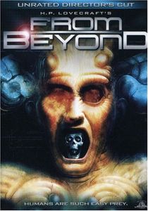From Beyond ~ Unrated Director's Cut