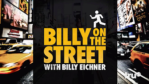 Billy on the Street with Billy Eichner