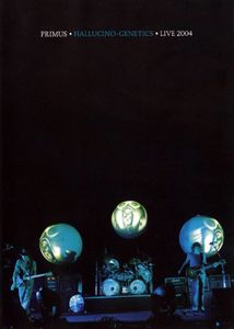 Primus ~ Hallucino-Genetics ● Live 2004