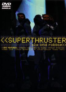 Sly And Robbie ~ Superthruster