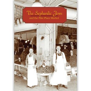 The Sephardic Jews and the Pike Place Market