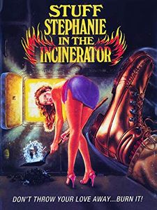 Stuff Stephanie In The Incinerator