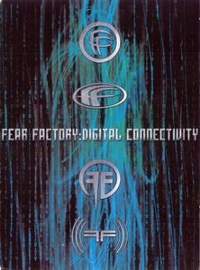 Fear Factory ~ Digital Connectivity 