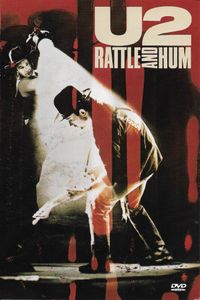 U2: Rattle And Hum