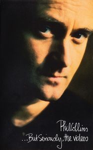 Phil Collins: ... But Seriously, The Videos