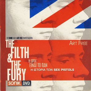 The Filth & the Fury (Η οργή είναι το παν)