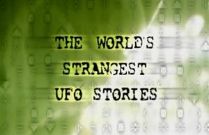 The World's Strangest UFO Stories